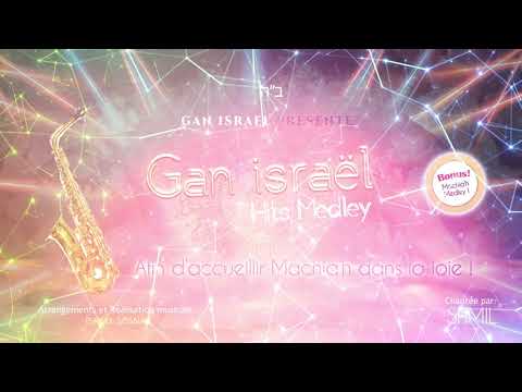 Gan Israël -  Hits Medley !