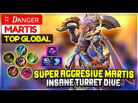 Super Aggresive Martis, Insane Turret Dive [ Former Top 1 Global Martis ] ♮ Dᴀɴɢᴇʀ Mobile Legends