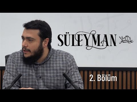 Süleyman (as) 2.Bölüm - Süleyman’ın (as) İmtihanları | Bilal Özbuğday