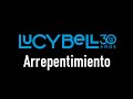LUCYBELL 30 AÑOS - ARREPENTIMIENTO (Teatro Coliseo 2022)