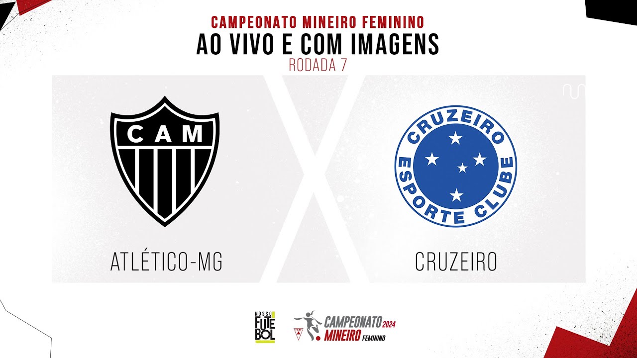AO VIVO E COM IMAGENS: ATLÉTICO-MG X CRUZEIRO | RODADA 7 | MINEIRO FEMININO