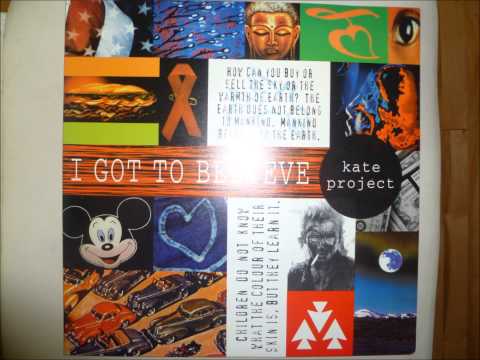 Kate Project - I Got To Believe