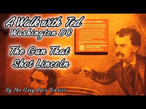 The Gun That Shot Abraham Lincoln at The Ford Theater with A Walk with Ted in Washington DC