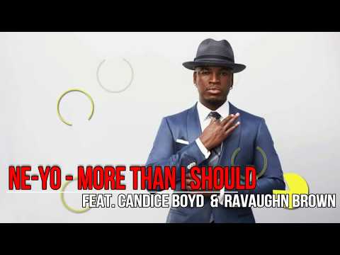 Ne-Yo – More Than I Should feat Candice Boyd & RaVaughn Brown