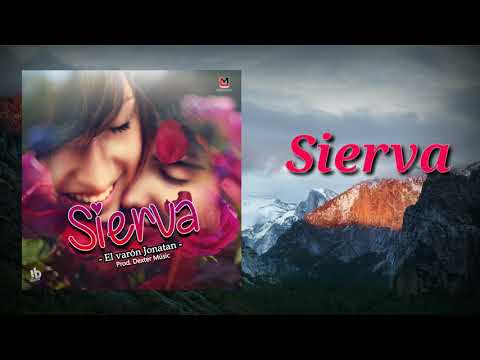 EL VARÓN JONATAN - SIERVA ( VIDEO LIRYC )