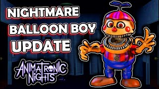 See the BRAND-NEW Nightmare Balloon Boy Update, It's Insanely Fire Animatronic Nights Roblox