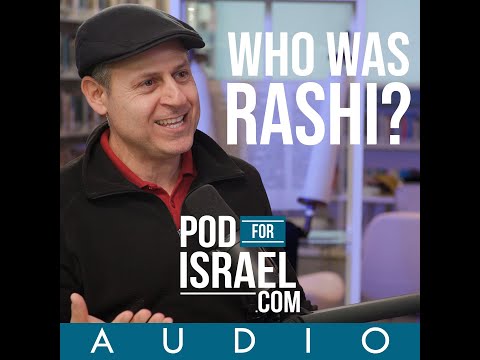 Who is Rashi?!  Dr. Golan Broshi - Pod for Israel
