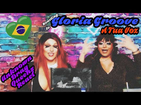 Reacting to Gloria Groove - A Tua Voz | Unknown Drag Queens React