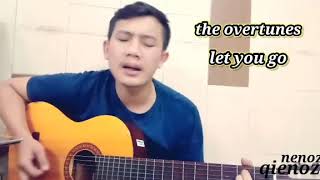 The overtunes - let you go [COVER] Nenoz qienoz