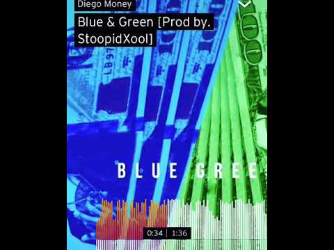 Diego Money x Blue & Green 🔥🔥