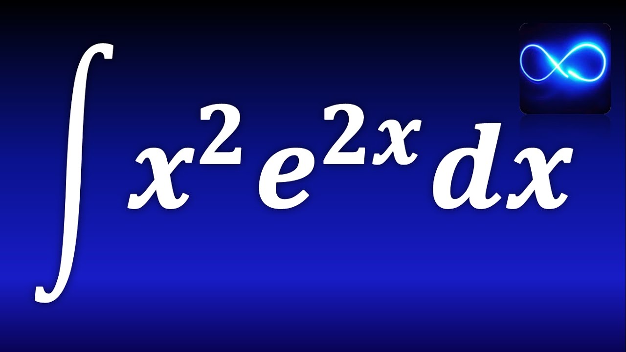 Integral of power of x by exponential, Integral by parts, twice. RESOLVED EXERCISE