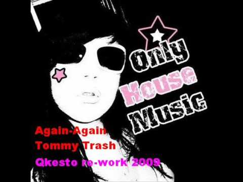 Again & Qkesto - Again (Tommy Trash (Qkesto re-work) 2009).wmv