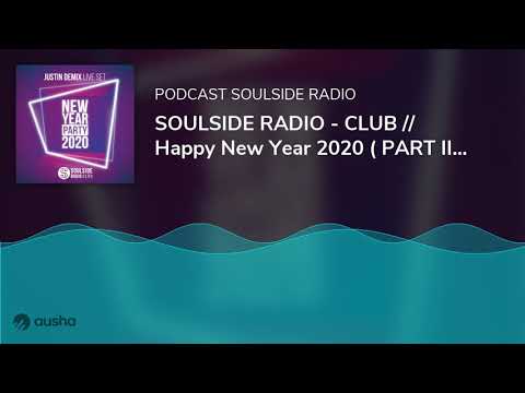 SOULSIDE RADIO - CLUB //  Happy New Year 2020 ( PART III - Justin Demix liveset)