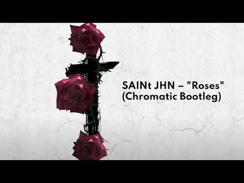 SAINt JHN - Roses (Chromatic Bootleg) FREE DOWNLOAD
