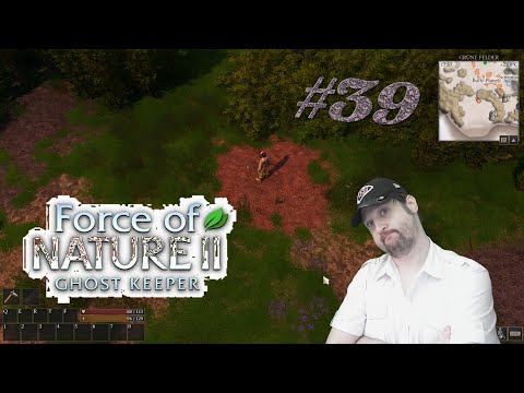 Force of Nature 2/Ghost Keeper #39 --Waldrodung für das Lager--