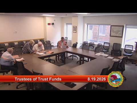 8.19.2026 Trustees of Trust Funds