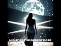 Destiny Kin — Night of the Desert Rose (Official Visual)