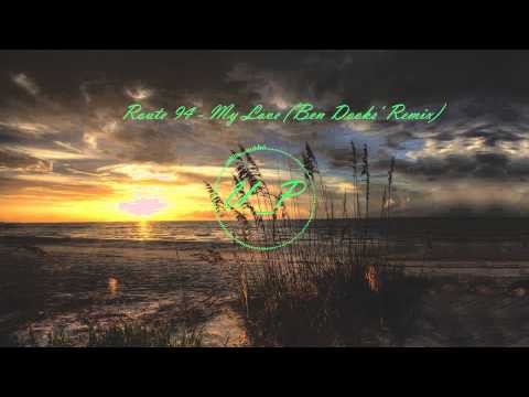 Route 94 - My Love (Ben Dooks' Remix)