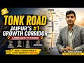 Jaipur Real Estate Why Is Tonk Road Corridor Best For Investment
