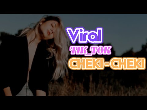 CHEKI - CHEKI_Yang Lagi VIRAL DI TIKTOK_( fandho rmxr )