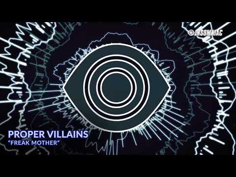 Proper Villains – “Freak Mother” [Track of the Day]