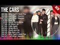 T H E C A R S 2023 MIX Top 10 Best Songs Greatest Hits Full Album