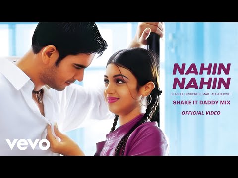 Nahin Nahin (Shake It Daddy Mix) Ayesha Takia, Keith Sequeira | Kishore Kumar, Asha Bhosle,DJ Aqeel