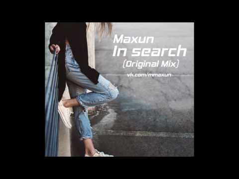 Maxun - In Search (Original Mix) DEEP HOUSE MUSIC