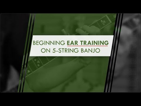 Beginning Ear Training On 5-String Banjo with Hank Smith and Billy Feather
