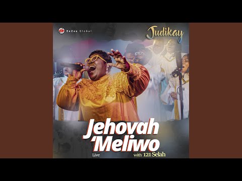 Jehovah 'Meliwo (feat. 121 Selah) (Live)