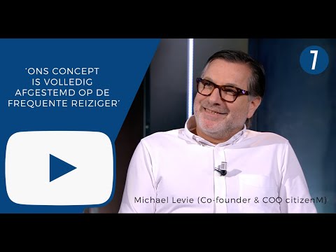 Michael Levie — Michael Levie (Co-founder citizenM): 'Ons concept is volledi