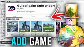 How To Add Games To Your Roblox Group - Full Guide