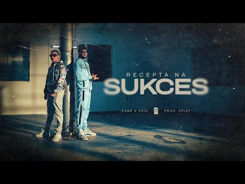 KABE x VKIE - RECEPTA NA SUKCES (PROD. OPIAT) [OFFICIAL VIDEO]