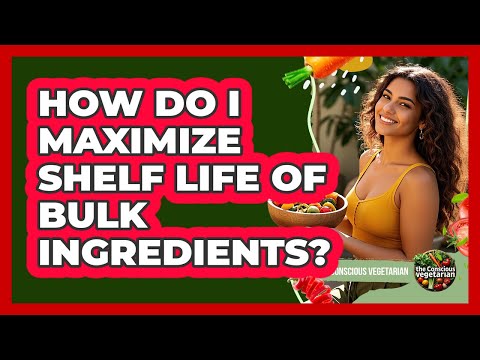 How Do I Maximize Shelf Life Of Bulk Ingredients?