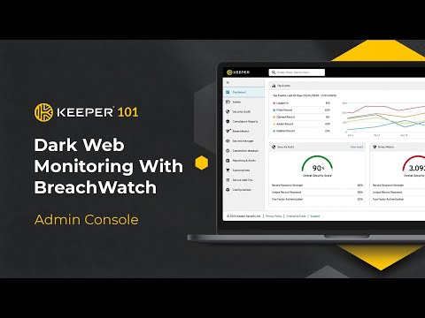 Keeper 101 | Enterprise - How to Monitor the Dark Web With BreachWatch