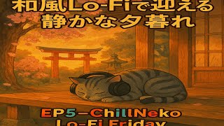 EP5 – A Quiet Sunset Before Reunion | ChillNeko Lo-Fi Friday