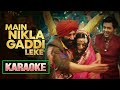 Main Nikla Gaddi Leke Karaoke With Lyrics || Gadar 2 : Udit Narayan, Mithoon || BDBR KARAOKE