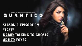 Quantico Soundtrack - &quot;Talking to Ghosts&quot; by Foxes (1x19)