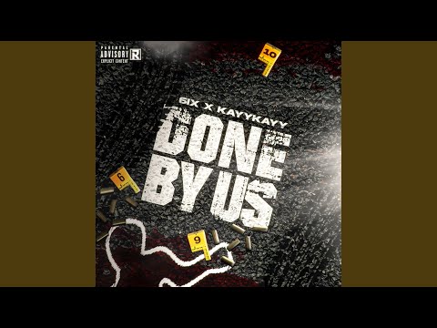Done By Us (feat. KayyKayy)