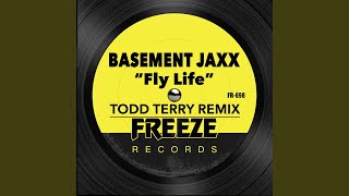 Fly Life (Todd Terry Remix)