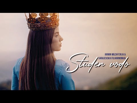 Armin Muzaferija i Sarajevska filharmonija // Studen vodo - Official Video