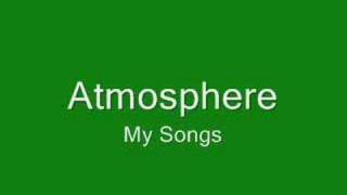 Atmosphere - My Songs