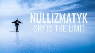 Nullizmatyk - Sky Is The Limit (prod. Tyran)