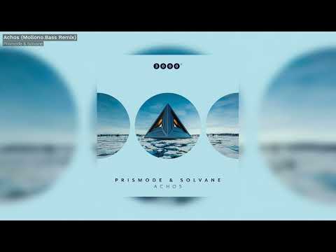 Prismode & Solvane - Achos (Mollono.Bass Remix) - 3000Grad