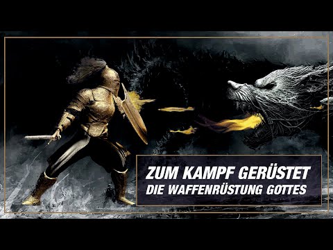 Zum Kampf gerüstet, die Waffenrüstung Gottes