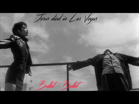 Bullet Ballet Tribute - Jesus died In Las Vegas. (Music Video)