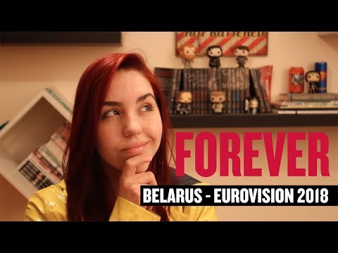 Eurovision Song Contest 2018 - BELARUS REVIEW - Forever