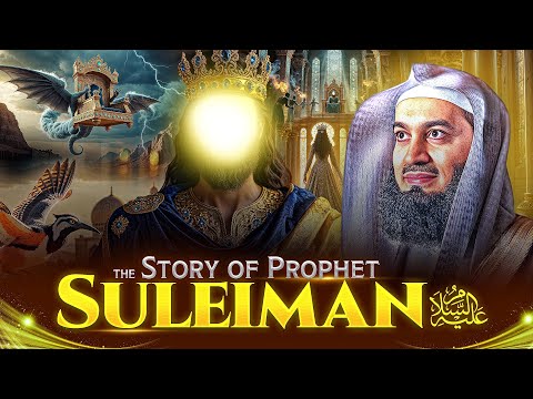 The Story of the Wise King Chosen by Allah | Prophet Suleiman (AS) | Mufti Menk