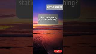 Little secret: How to eliminate static