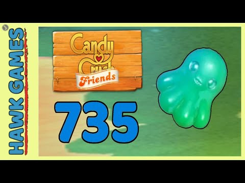 Candy Crush Friends Level 735 (Octopus mode) - 3 Stars Walkthrough, No Boosters